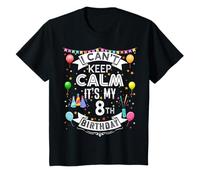 I Can't Keep Calm It's My 8th Birthday 8 Year Old T-Shirt