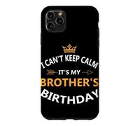 I Can't Keep Calm It's My Brother's 1st Birthday Case for iPhone 11 Pro Max