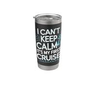 I Can't Keep Calm It's My First Cruise Stainless Steel Insulated Tumbler