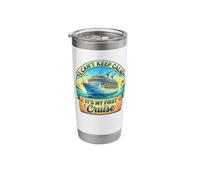 I Can't Keep Calm It's My First Cruise Stainless Steel Insulated Tumbler
