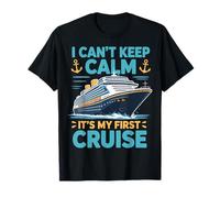 I Cant Keep Calm Its My First Cruise Tropical Ship Vacation T-Shirt