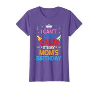 I Can't Keep Calm It's My Mom's Birthday T-Shirt