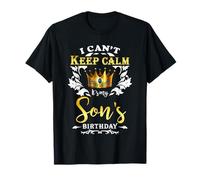 I Can't Keep Calm It's My Son Birthday Party Mom Dad T-Shirt