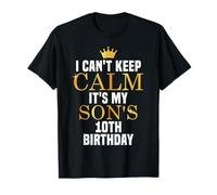 I Can't Keep Calm Its My Son's 10th Birthday Golden Bday T-Shirt