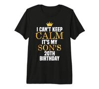 I Can't Keep Calm Its My Son's 20th Birthday Golden Bday Premium T-Shirt