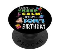 I Can't Keep Calm It's My Son's Birthday Celebrate Fun Party PopSockets Adhesive PopGrip