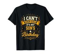 I Can't Keep Calm It's My Son's Birthday T-Shirt