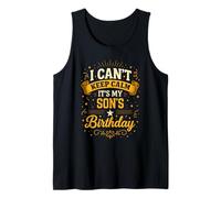 I Can't Keep Calm It's My Son's Birthday Tank Top
