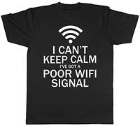 I Can't Keep Calm I've Got A Poor WiFi Signal Mens Funny Short Sleeve T-Shirt Black