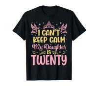 I Can't Keep Calm My Daughter Is 20 Years Old Happy Birthday T-Shirt