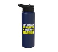 I Can't Keep Calm My Daughter is Getting Married Stainless Steel Insulated Water Bottle