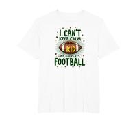 I Can't Keep Calm My Kid Plays Football T-Shirt, Men's Big and Tall, White, 4X Tall