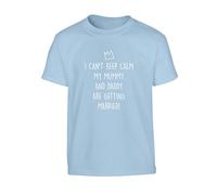 I Can't Keep Calm My Mummy and Daddy are Getting Married! Children's T-Shirt Ages 3-4 - 12-14 Light Blue