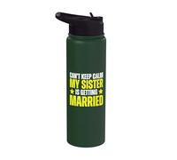 I Can't Keep Calm My Sister is Getting Married Stainless Steel Insulated Water Bottle