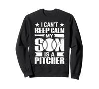 I Cant Keep Calm My Son Is A Pitcher Sweatshirt