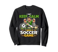 I Can't Keep Calm Soccer Game Day Player Sweatshirt