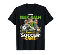 I Can't Keep Calm Soccer Game Day Player T-Shirt