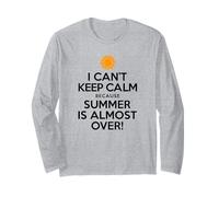 I Can't Keep Calm Summer Almost Over Back to School Funny Long Sleeve T-Shirt