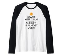 I Can't Keep Calm Summer Almost Over Back to School Funny Raglan Baseball Tee