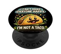 I Cant Make Everyone Happy Im Not a Taco PopSockets Adhesive PopGrip