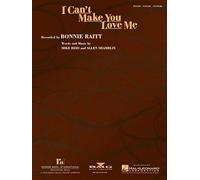 I Can't Make You Love Me