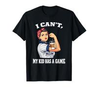 I Can't, My Kid Has A Game, Baseball Mom Strong Mama Graphic T-Shirt