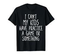 I Can't My Kids Have Practice A Game Or Something Value Graphic T-Shirt, Men, Black, L