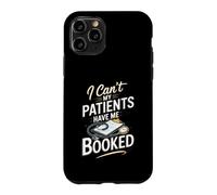 I Can't My Patients Have Me Booked Registered Nurse Nursing Case for iPhone 11 Pro