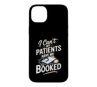I Can't My Patients Have Me Booked Registered Nurse Nursing Case for iPhone 14 Plus
