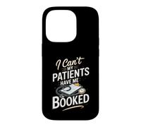 I Can't My Patients Have Me Booked Registered Nurse Nursing Case for iPhone 14 Pro