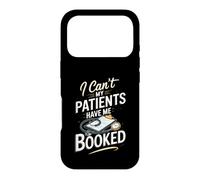 I Can't My Patients Have Me Booked Registered Nurse Nursing Case for iPhone 17 Pro