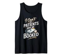 I Can't My Patients Have Me Booked Registered Nurse Nursing Tank Top
