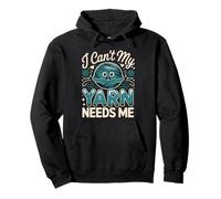 I Can't My Yarn Needs Me Crocheting Crochet Crocheter Pullover Hoodie