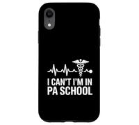 I Cant PA School Physician Assistant Case for iPhone XR