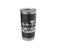 I Cant PA School Physician Assistant Stainless Steel Insulated Tumbler