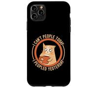 I Can't People Today I Peopled Yesterday Case for iPhone 11 Pro Max