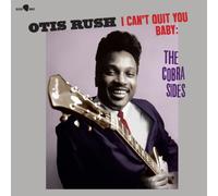 Otis Rush - I Can't Quit You Baby - The Cobra Sides [VINYL]