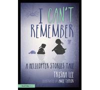 I Can't Remember: A Helicopter Stories Tale
