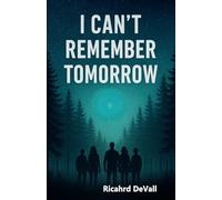 I Can't Remember Tomorrow