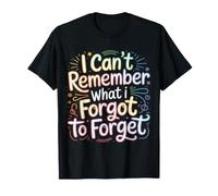I Can't Remember What I Forgot to Forget Brain Puns |- T-Shirt