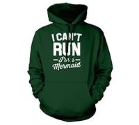 I Can't Run I'm A Mermaid Mens Womens Ladies Unisex Hoodie-Medium-Forest