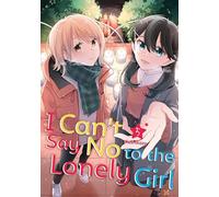I Can't Say No to the Lonely Girl 5 – Kodansha Comics