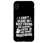 I Can't Scare My Best Friend She Already Dated Worst Ghost Case for iPhone XS Max
