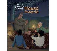 I Can't Speak Hausa: Proverbs: 2