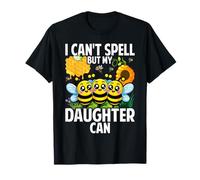 I Can't Spell But My Daughter Can Mom Spelling Bee T-Shirt