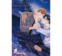 I Can't Stand Another Night Alone: Berührende, unzensierte Boys-Love-Dramatik im Nachkriegsjapan - mit SNS Card in der 1. Auflage!