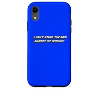 I Can't Stand The Rain Against My Window | Timeless Song Case for iPhone XR