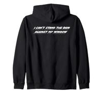 I Can't Stand The Rain Against My Window | Timeless Song Zip Hoodie