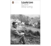 [(I Can't Stay Long)] [By (author) Laurie Lee] published on (August, 2015)