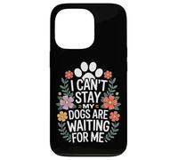 I Cant Stay My Dogs Are Waiting For Me Dog Mom Dog Dad Case for iPhone 13 Pro